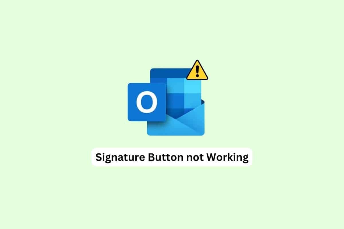 Fix Signature Button Not Working in Outlook