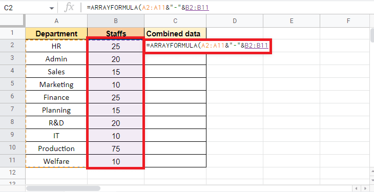 Add an ampersand and select the Staffs column. How to Combine Two Columns in Google Sheets