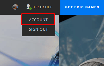 Hover over your username at the top right corner and select ACCOUNT