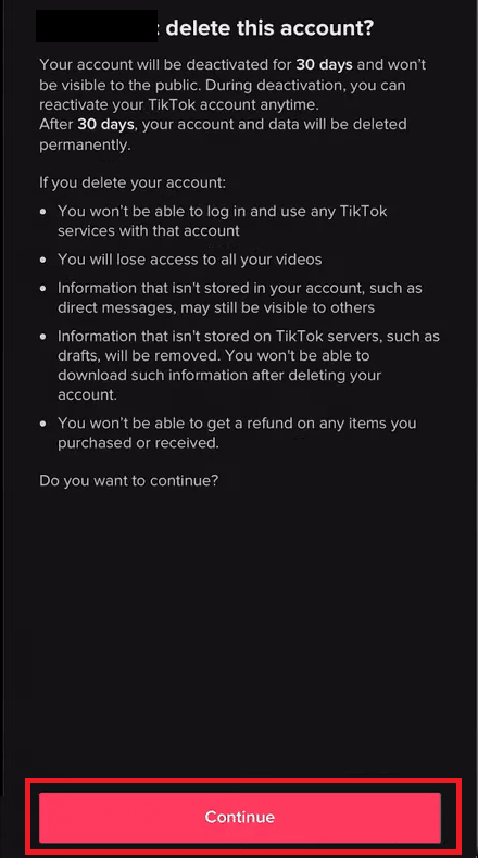 tap on the Continue option after reading the consequences | How to Delete Someone Else's TikTok Account