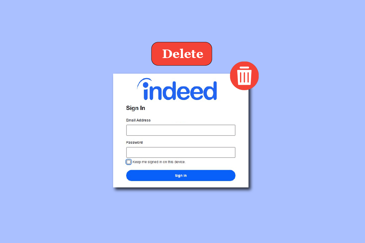 How to Delete Indeed Account Permanently
