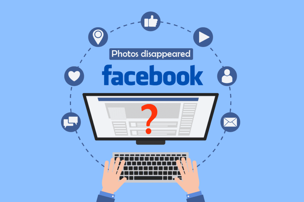 Why Have My Facebook Photos Disappeared?