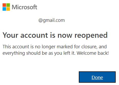 Account will be reopened and it will not be marked for closure anymore