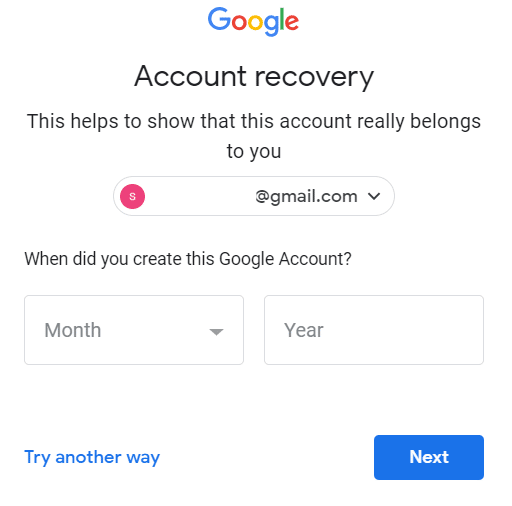 Ask for the Month and the Year, when you created the account