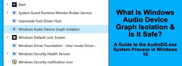 What Is Windows Audio Device Graph Isolation (and Is It Safe)