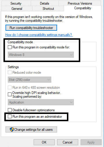 Check the options of “Run this program in compatibility mode for” and “Run this program as an administrator”