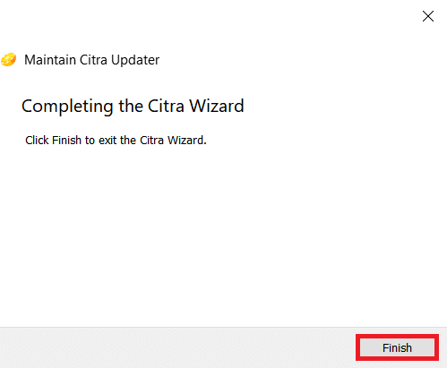Click Finish Maintain Citra Updater