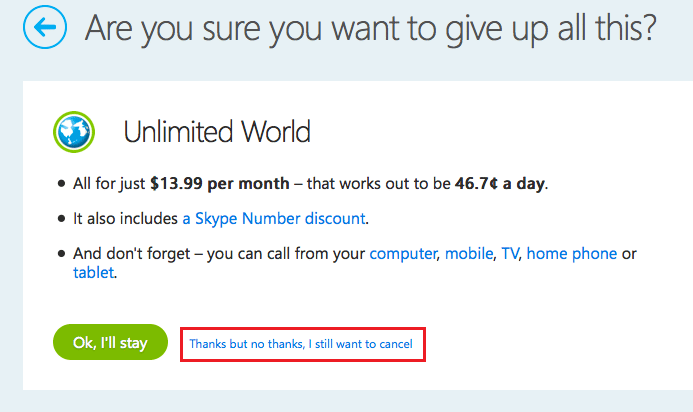 Click Thanks but no thanks, I still want to cancel to confirm subscription cancellation