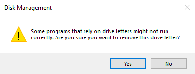 Click Yes to remove the drive letter
