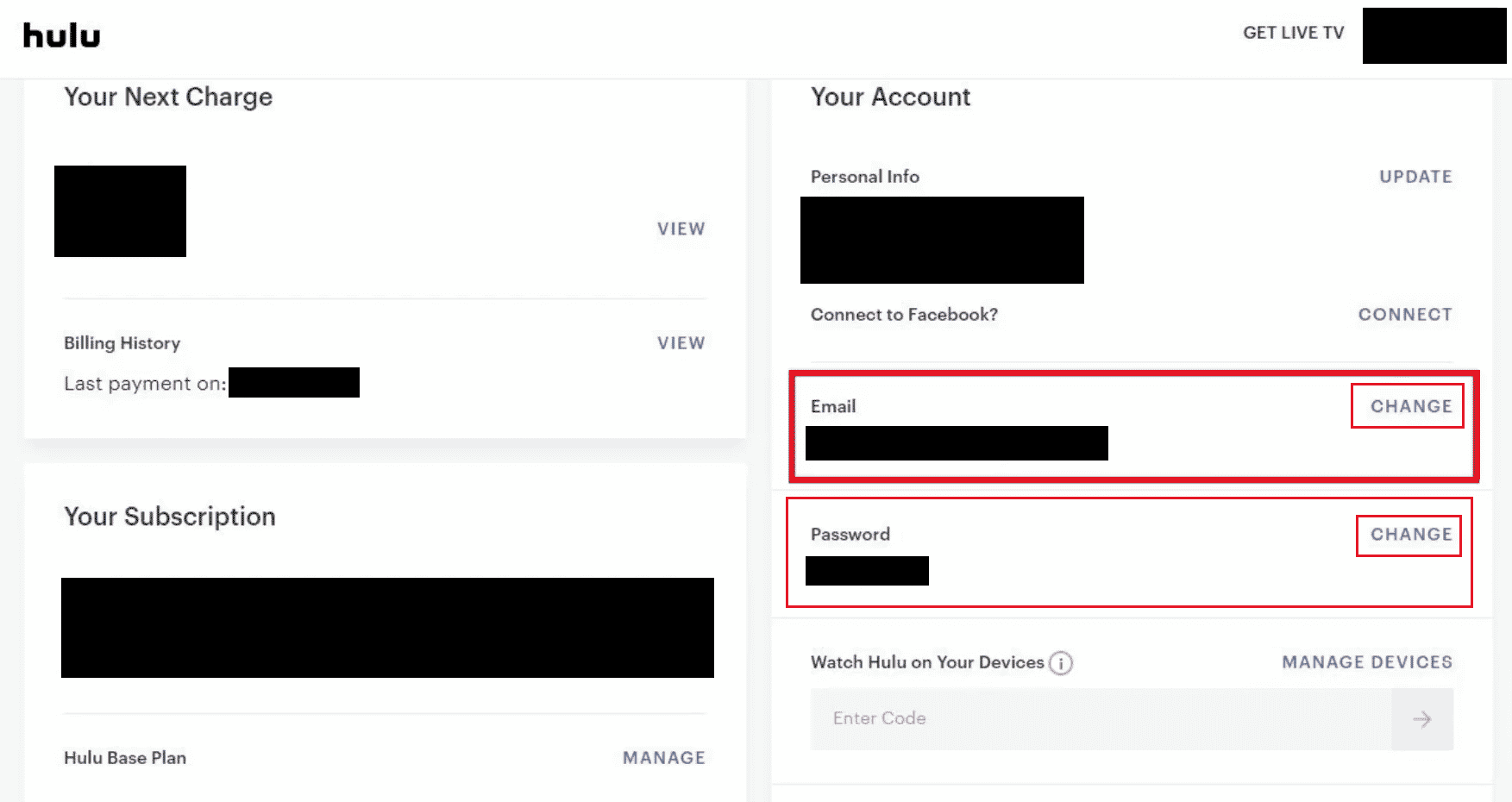 Click on CHANGE next to the Email and Password field | How Do You Change Your Account on Hulu