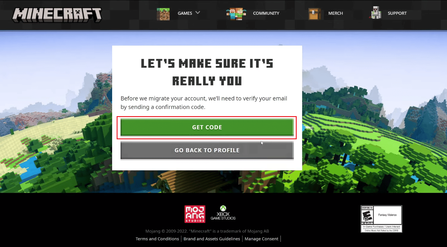 Click on GET CODE to receive a verification code on your Minecraft registered email address