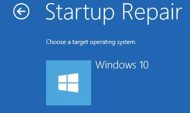 Click on Startup Repair, choose your targeting operating system