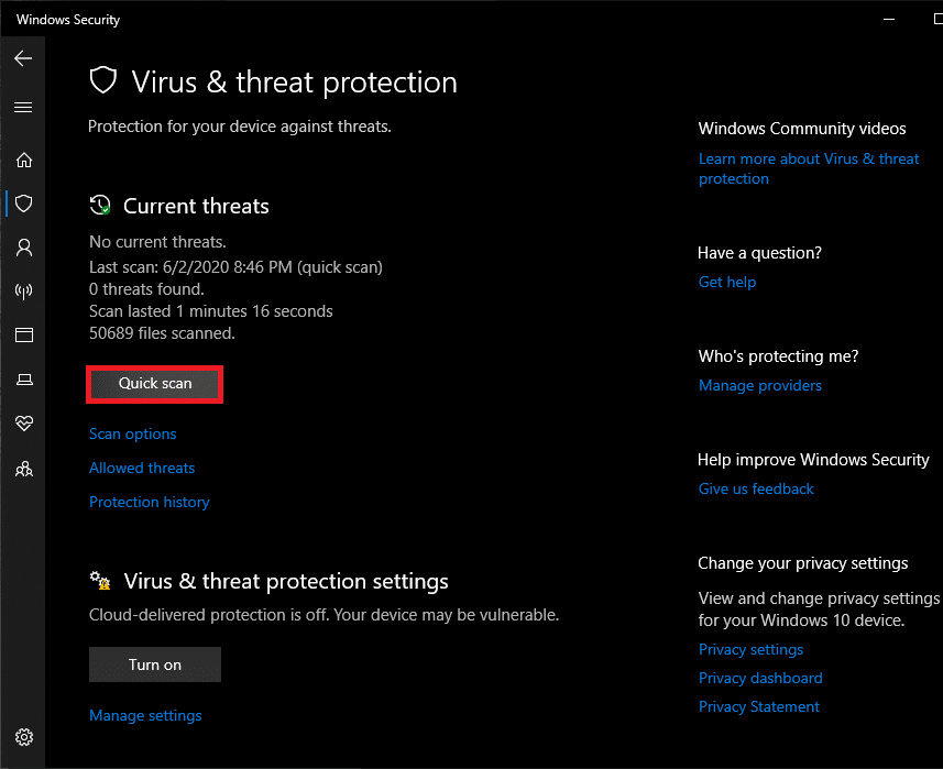 Click on Virus and Threat Protection (shield icon) and then perform a Quick Scan