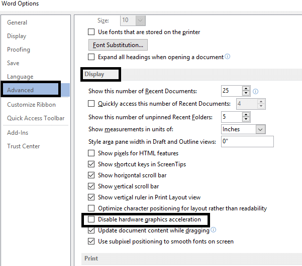 Click on the Advanced option. Locate Display option and check option “Disable hardware graphics acceleration”