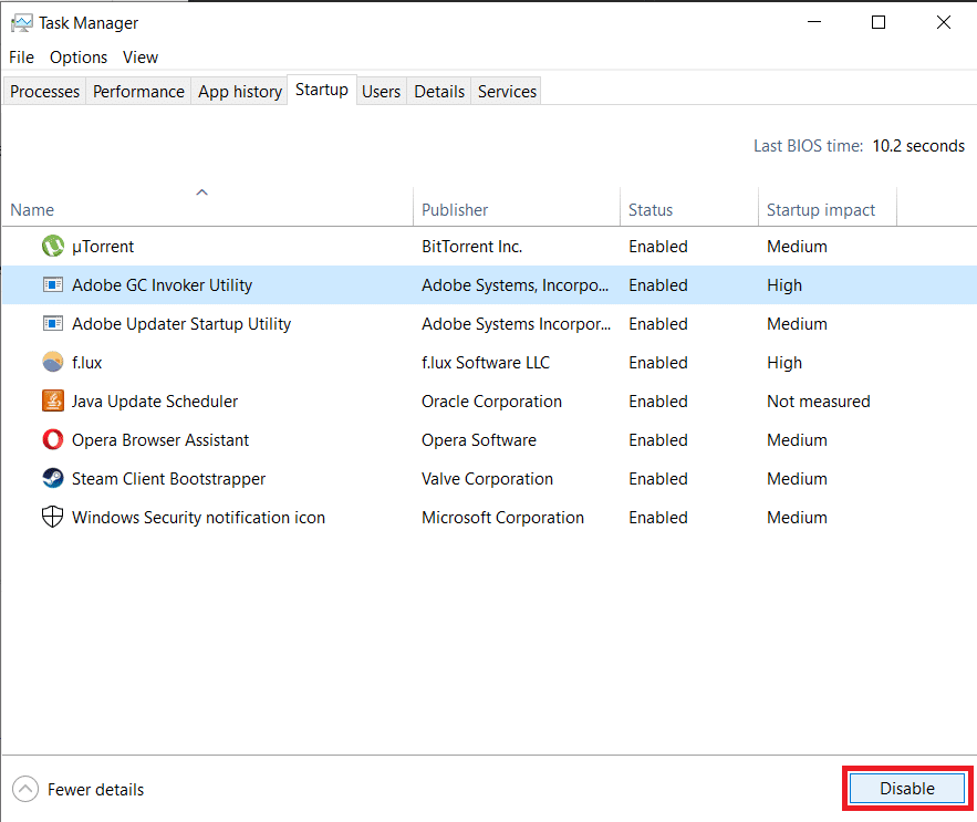 Click on the Disable button at the bottom right corner of the Task Manager