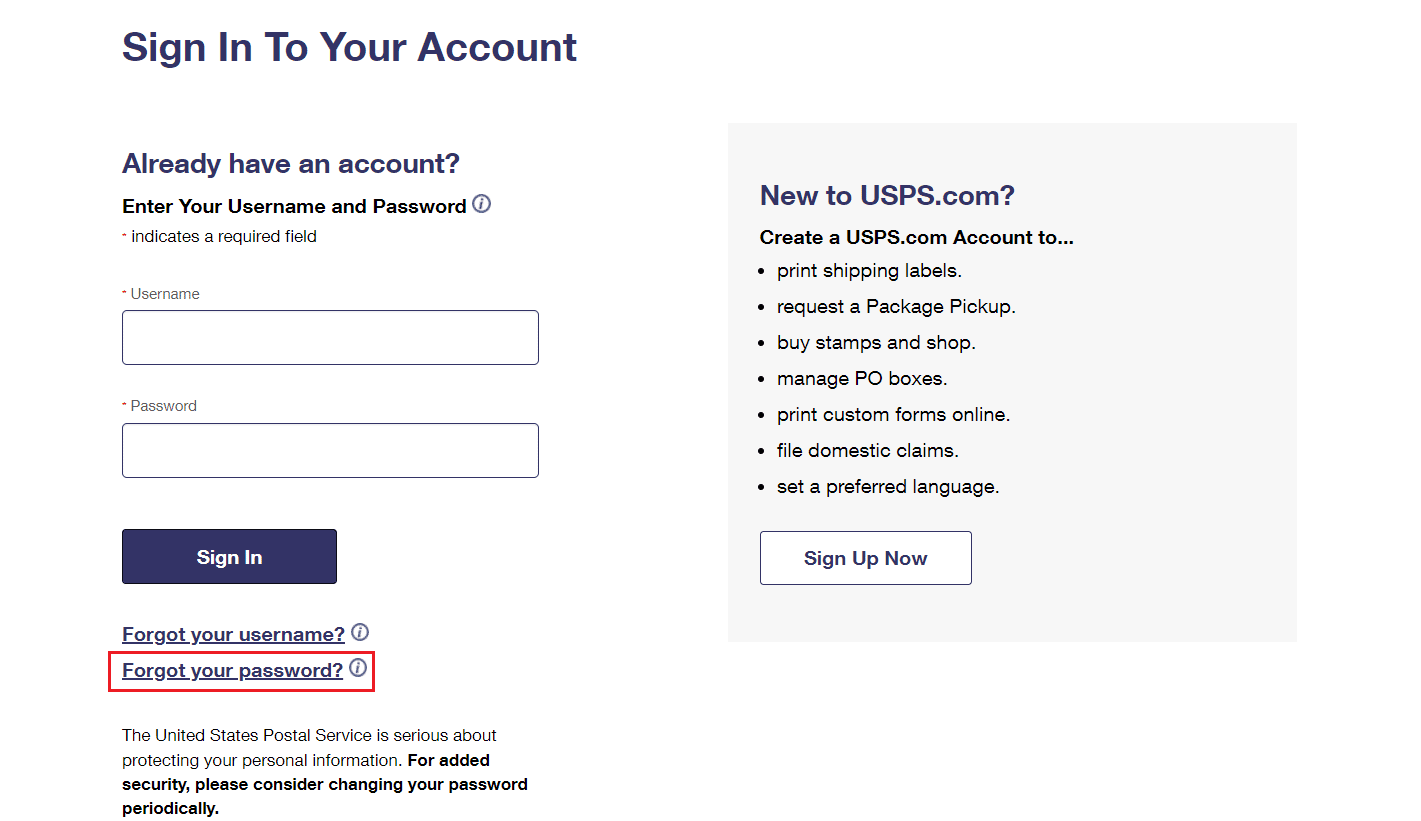 Click on the Forgot your password link | reset password or change username on USPS.com