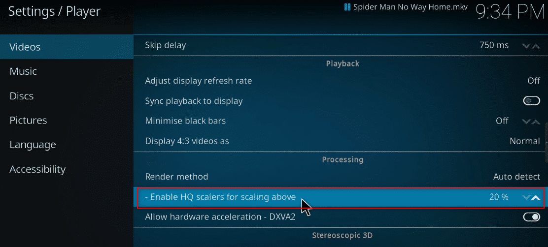 Click on the down arrow against the setting Enable HQ scalers for scaling above in kodi