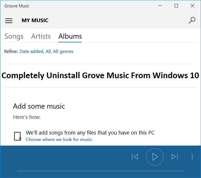 Completely Uninstall Groove Music From Windows 10