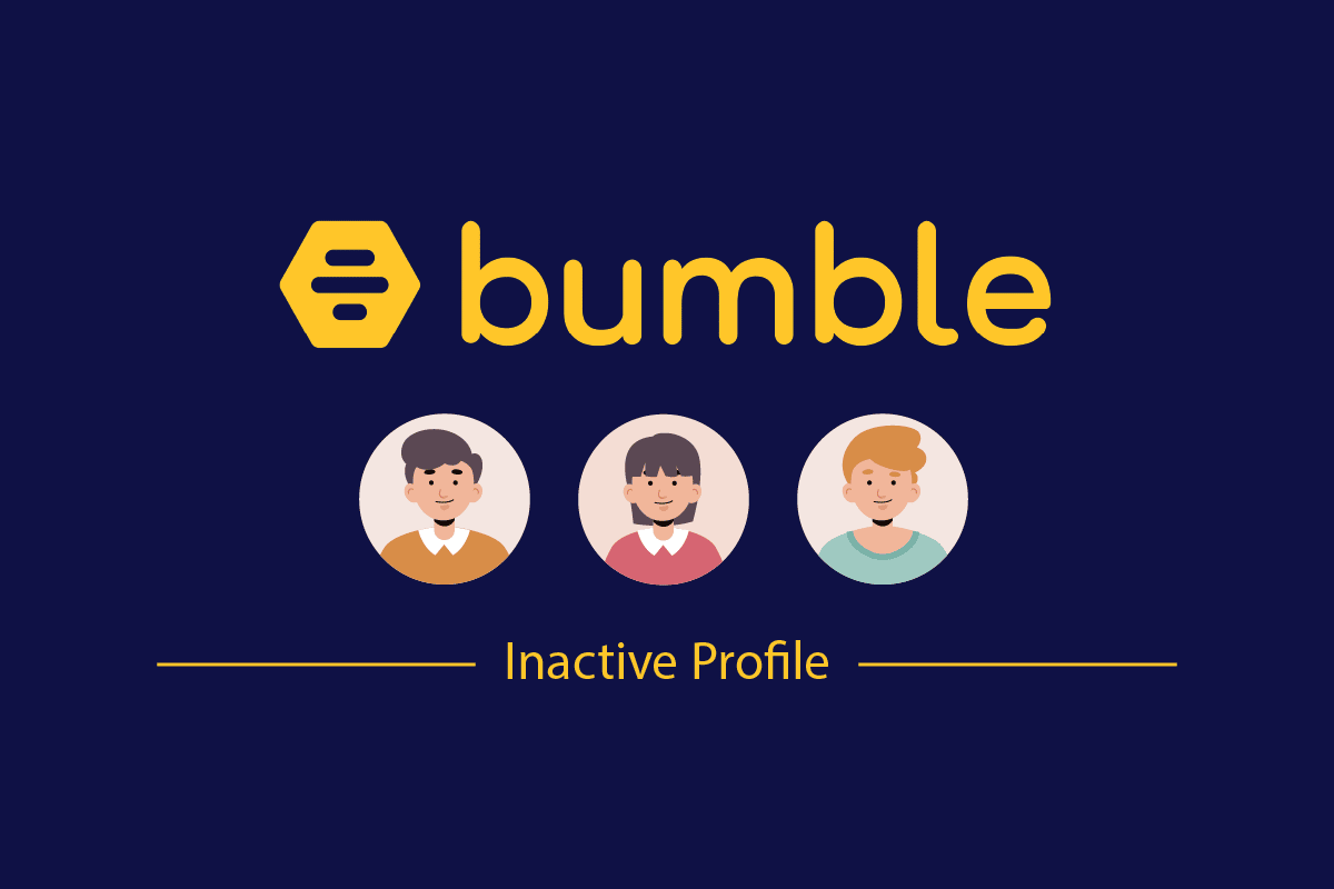 Does Bumble Show Inactive Profiles?