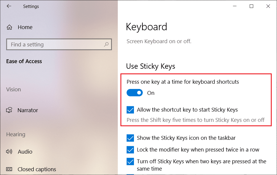 Enable the toggle under Sticky Keys & checkmark Allow the shortcut key to start Sticky keys