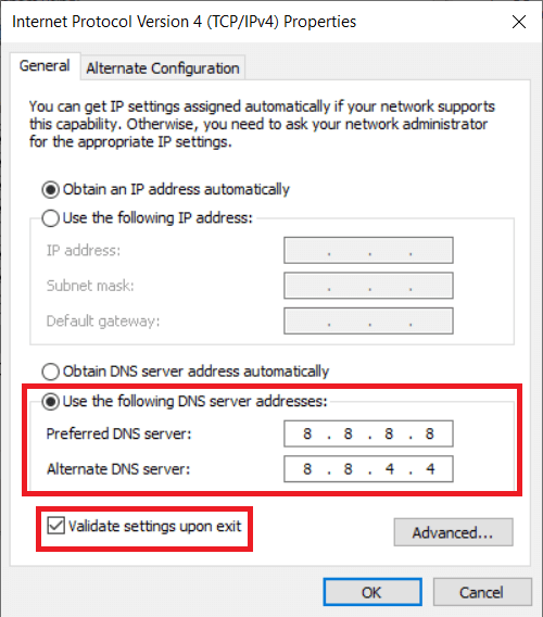 Enter 8.8.8.8 as your Preferred DNS server and 8.8.4.4 as the Alternate DNS server