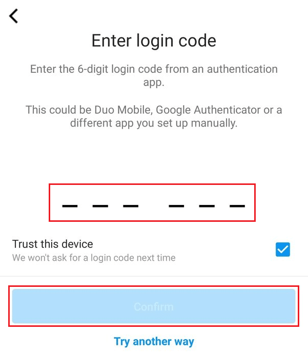 Enter login code in the available field and tap on Confirm