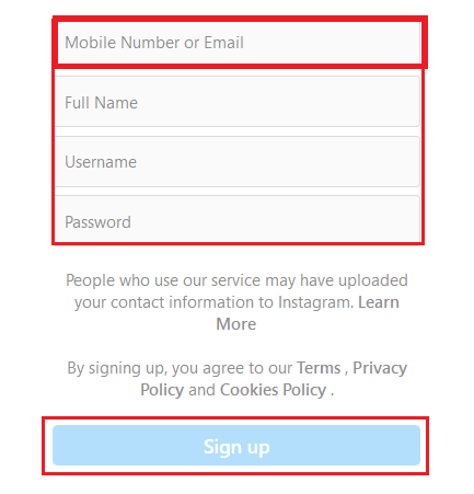 Enter your Mobile Number or Email, Full Name, Username, Password and click on Sign up | Can You Create Instagram without Facebook?