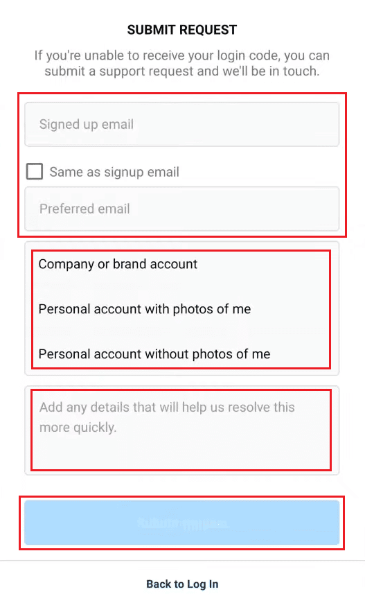 Enter your email, type of account, and additional details regarding the request and tap on Submit request
