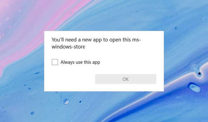 Fix “You’ll need a new app to open this ms-windows-store” Error in Windows