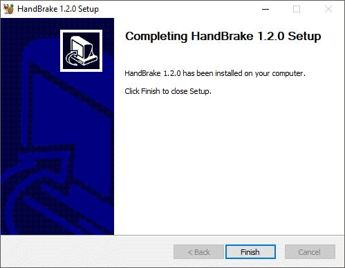 Finally click Finish to complete the installation of Handbrake
