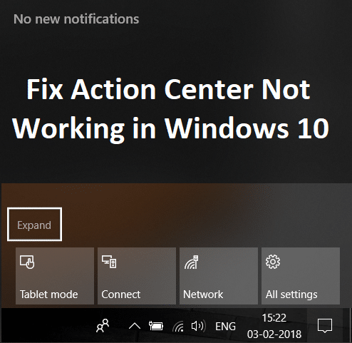 Action Center Not Working in Windows 10 [SOLVED]