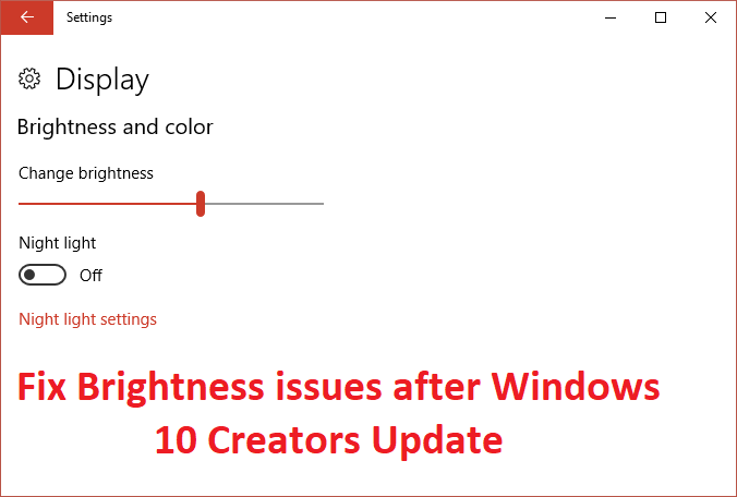 Fix Brightness issues after Windows 10 Creators Update