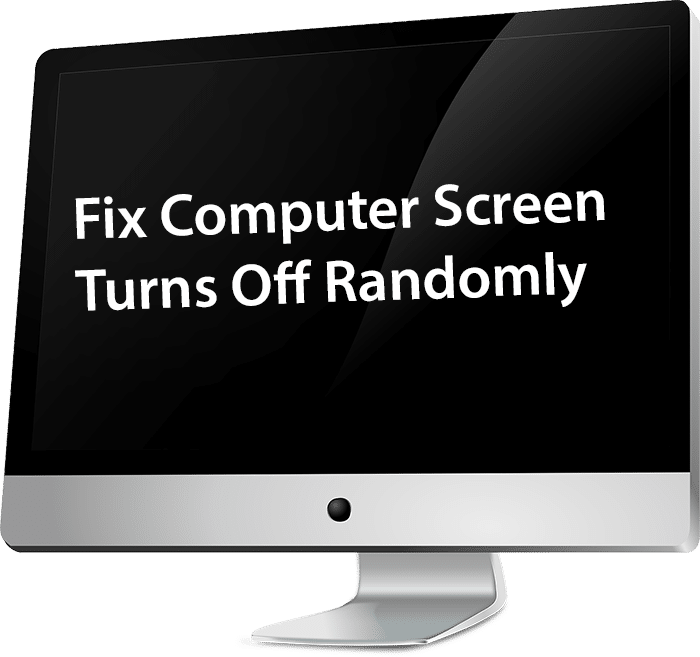 Fix Computer Screen Turns Off Randomly