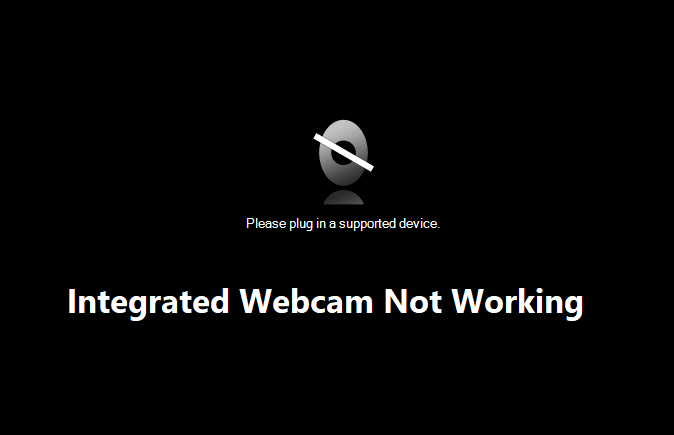Fix Integrated Webcam Not Working on Windows 10