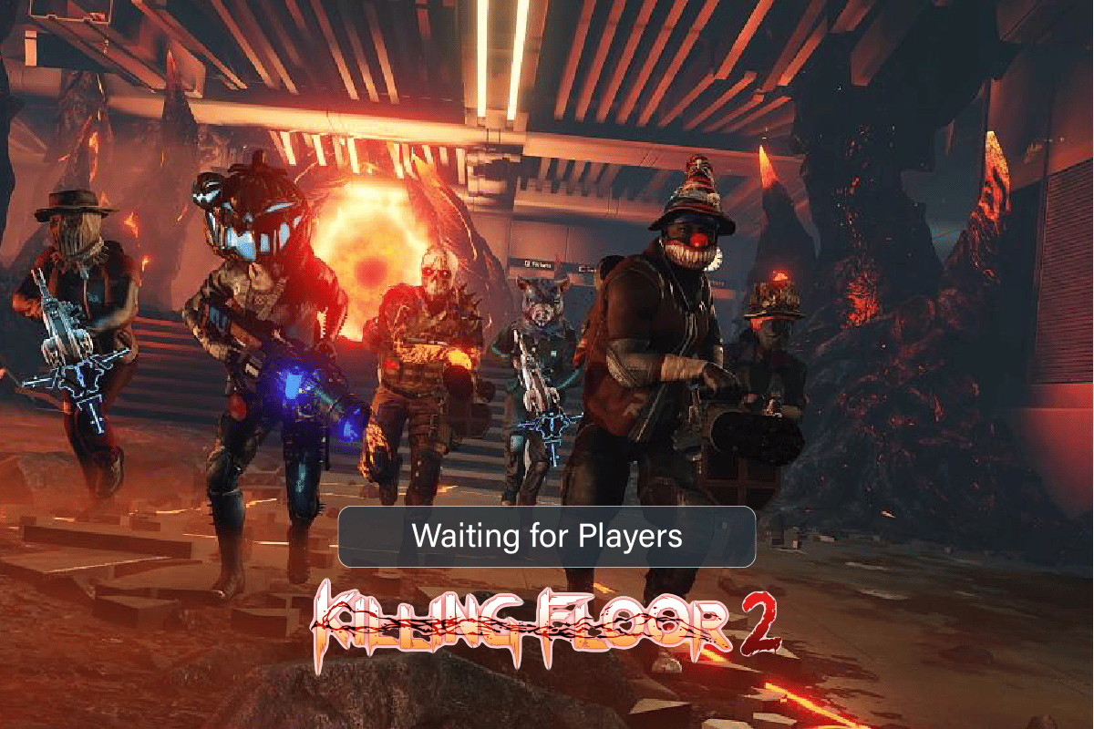 Fix Killing Floor 2 Waiting for Players Issue