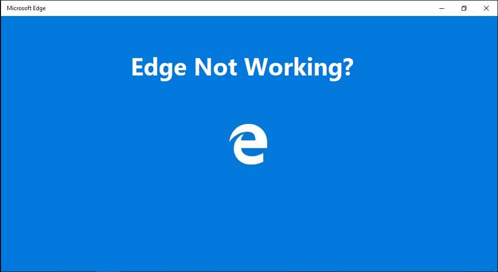Fix Microsoft Edge Not Working in Windows 10