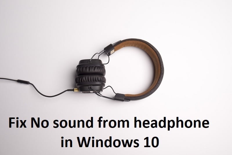 Fix No sound from headphone in Windows 10