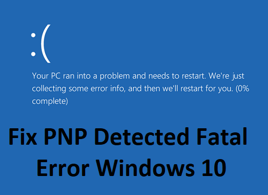 Fix PNP Detected Fatal Error Windows 10