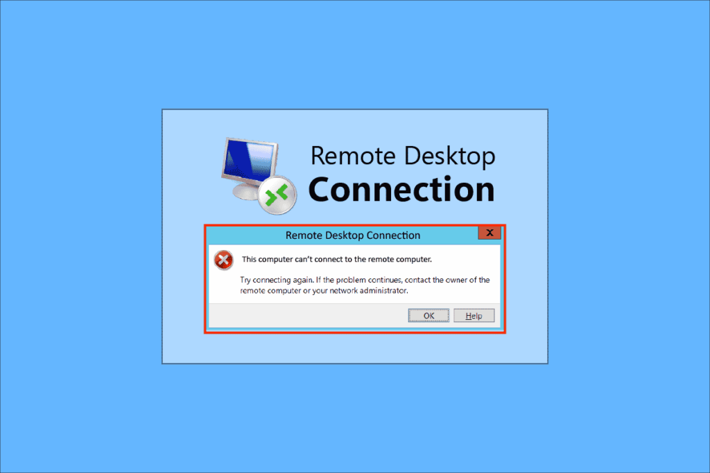 Fix Remote Desktop Cannot Connect to the Remote Computer