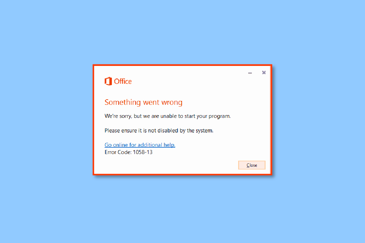 Fix Office Error Code 1058 13 in Windows 10