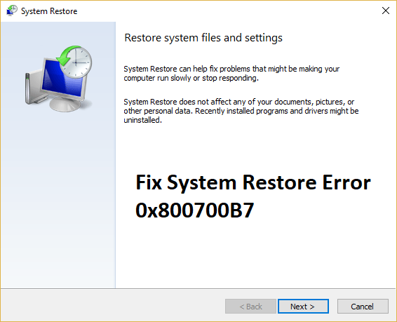 System Restore Error 0x800700B7 [SOLVED]