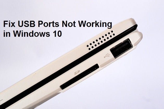 USB Ports Not Working in Windows 10 [SOLVED]