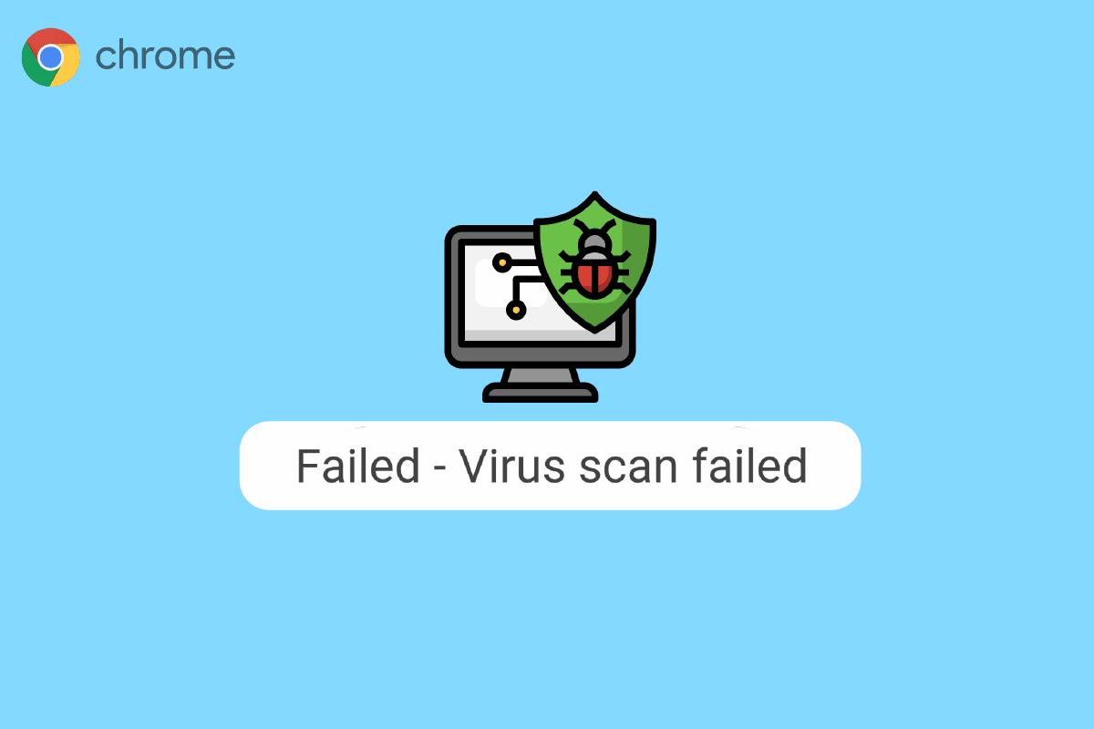 Google Chrome에서 바이러스 검사 실패 오류를 수정하는 11가지 방법