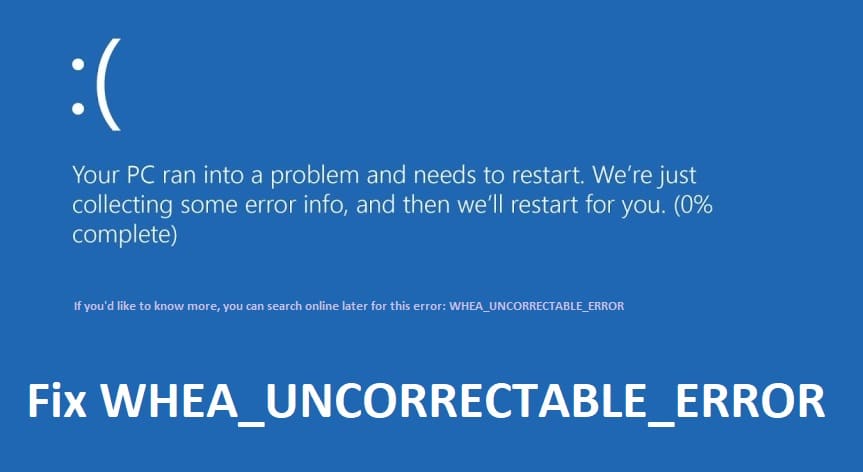 Konzani WHEA_UNCORRECTABLE_ERROR pa Windows 10