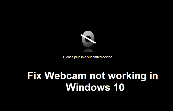 Fix Webcam not working in Windows 10