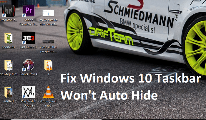Fix Windows 10 Taskbar Won’t Auto Hide