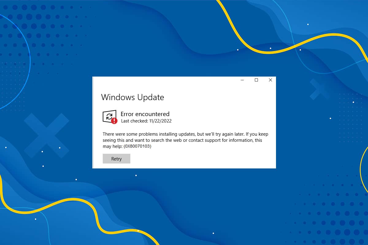 Fix Windows 10 Update Error 0x80070103