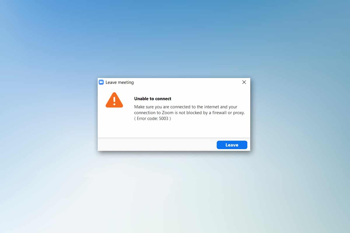 Fix Zoom Unable to Connect Error Code 5003