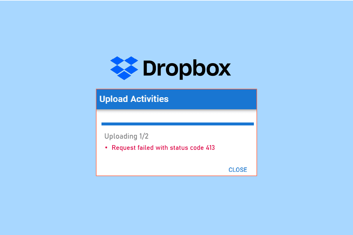 Windows 413'da Dropbox com Hatası 10 Nasıl Çözülür