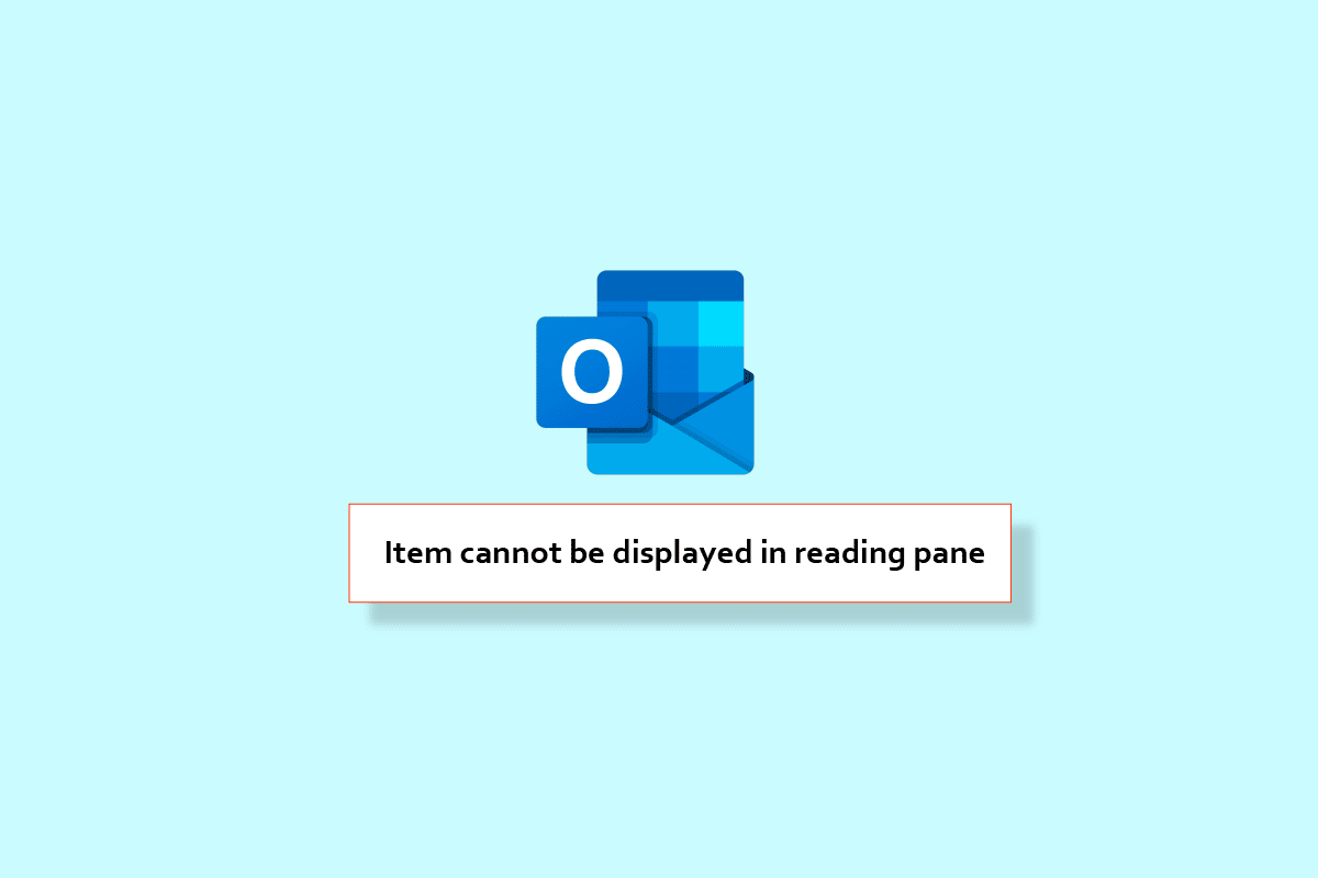 11 Solutions to Fix Outlook Error This Item Cannot Be Displayed in Reading Pane